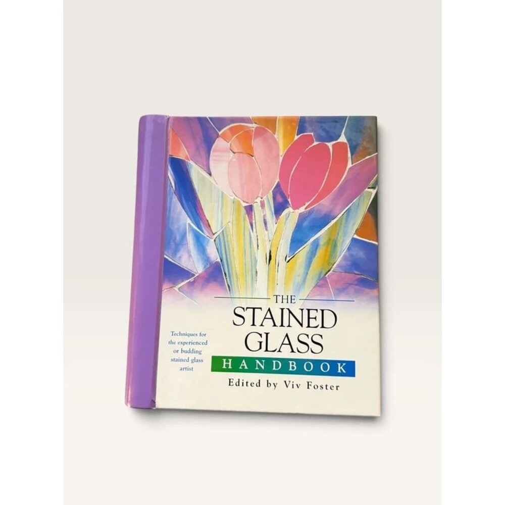 1st Edition The Stained Glass Handbook 2006 Spiral Hardcover Art Guide Pattern